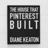 The House That Pinterest Built