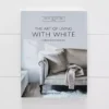 The Art Of Living With White 1 The Art Of Living With White -Provincialhomeliving 1117261725 a